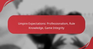Umpire Expectations: Professionalism, Rule Knowledge, Game Integrity