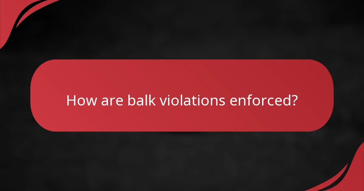 How are balk violations enforced?