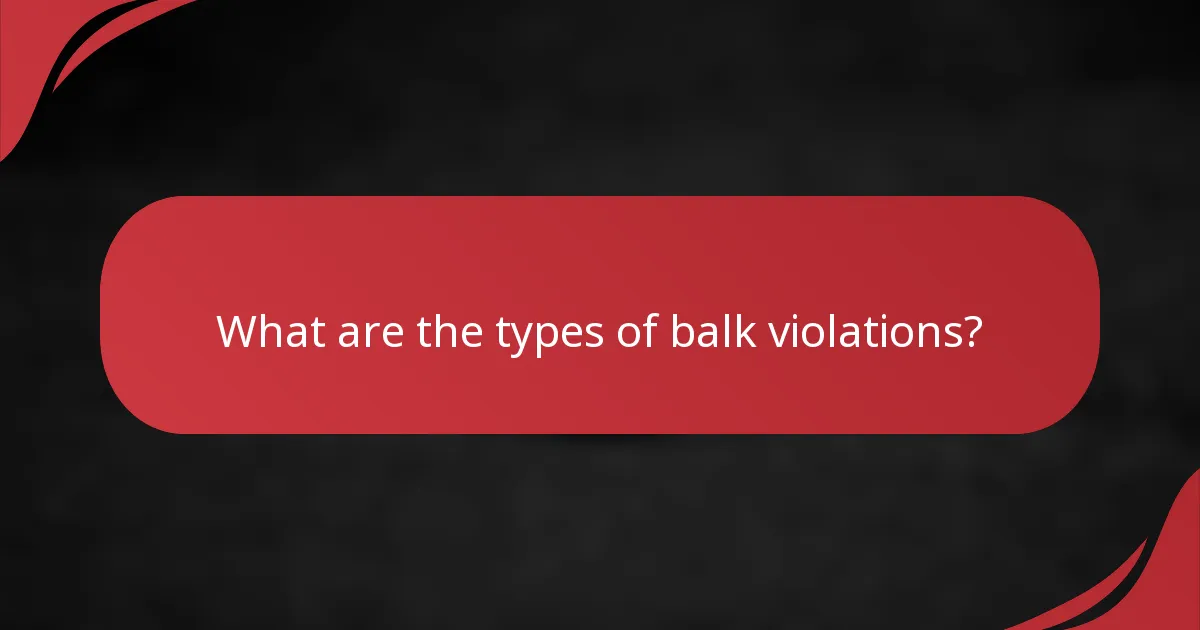 What are the types of balk violations?